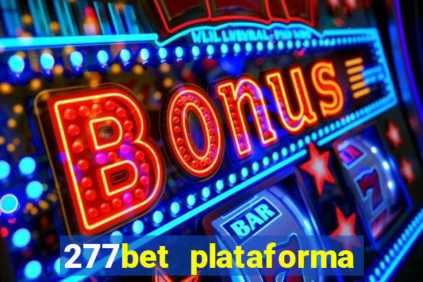 277bet plataforma de jogos